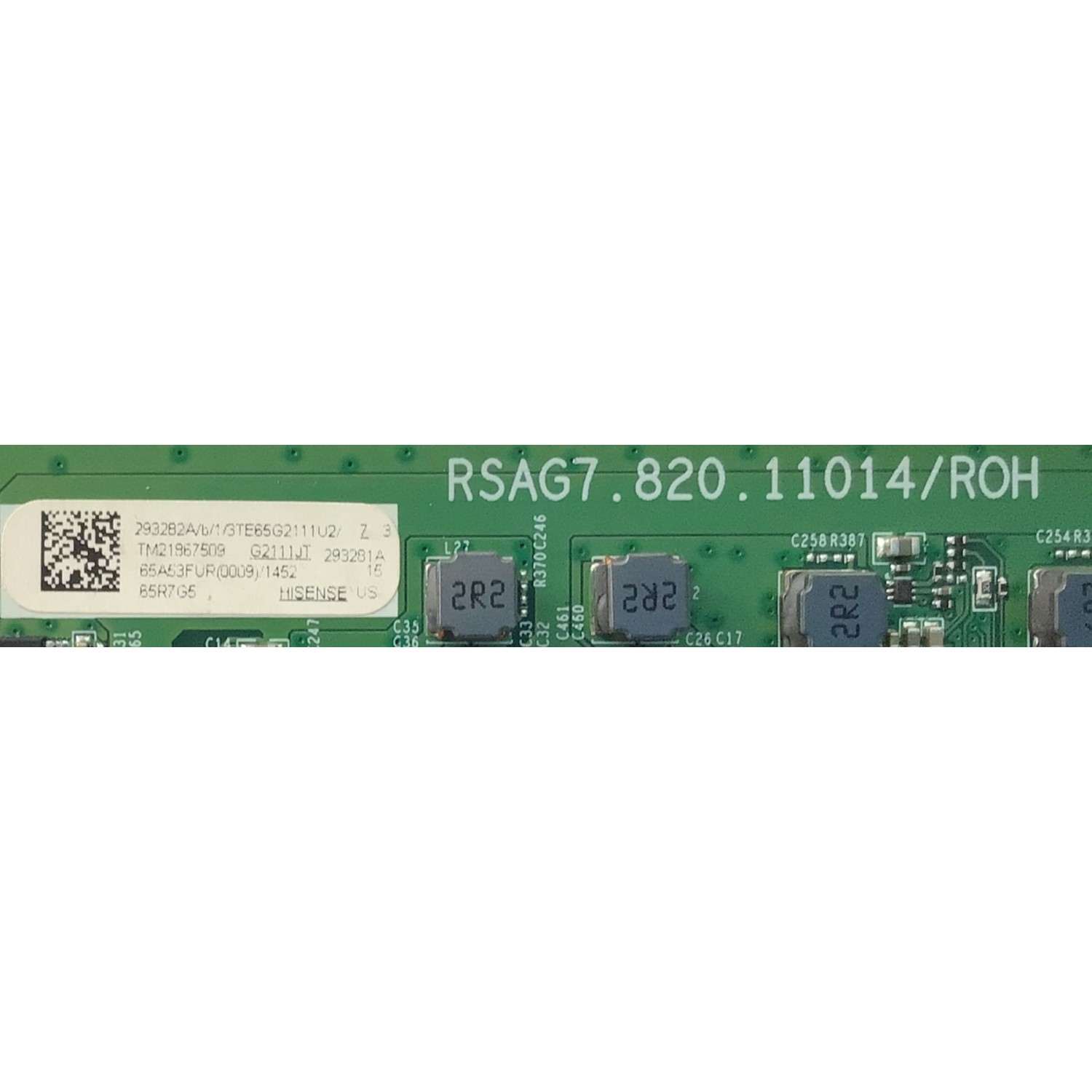 MAIN ORIGINAL PARA TV HISENSE 4K UHD HDR ROKU TV / NUMERO DE PARTE 293282 / RSAG7.820.11014/ROH / 293281 / 65A53FUR(0009) / 293282A / 293281A / PANEL HD650Y1U72-T0L6\S0\GM\ROH / DISPLAY HV650QUB-F70 / MODELO 65R7G5 - Imagen 2